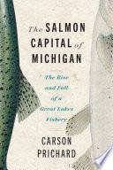 The Salmon Capital of Michigan