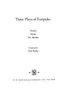 Three plays of Euripides: Alcestis, Medea, The Bacchae