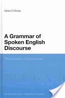 A Grammar of Spoken English Discourse