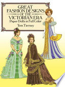 Great Fashion Designs of the Victorian Era Paper Dolls in Full Color