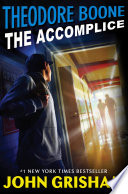 Theodore Boone: The Accomplice