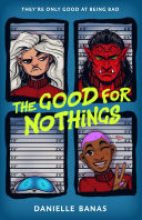 The Good for Nothings