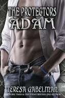 Adam (the Protectors Series) Book #5