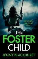 The Foster Child: She's got a new family now...