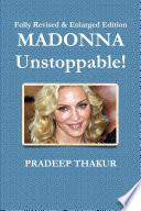 MADONNA: Unstoppable! (Revised & Enlarged Edition)