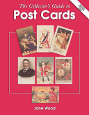 The Collector's Guide to Post Cards