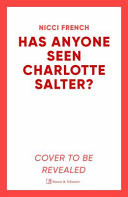 HAS ANYONE SEEN CHARLOTTE SALTER?