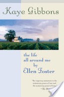 The Life All Around Me By Ellen Foster