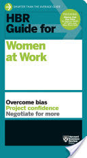 HBR Guide for Women at Work (HBR Guide Series)