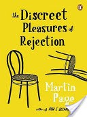 The Discreet Pleasures of Rejection