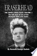 Eraserhead, The David Lynch Files: Volume 1