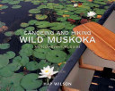 Canoeing and Hiking Wild Muskoka