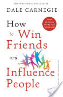 How to Win Friends and Influence