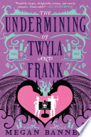 The Undermining of Twyla and Frank