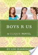 The Clique #11: Boys R Us
