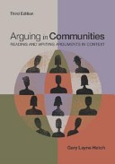 Arguing in Communities: Reading and Writing Arguments in Context