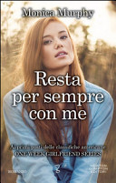 Resta per sempre con me. One week girlfriend series