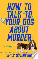 How to Talk to Your Dog About Murder