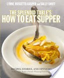 The Splendid Table's How to Eat Supper