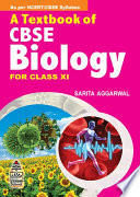 A Textbook of CBSE Biology For Class XI