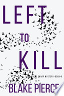 Left to Kill (An Adele Sharp MysteryBook Four)