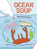 Ocean Soup: A Book of Tide Pool Poems