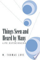 Things Seen and Heard by Many
