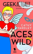 Aces Wild (Geek Actually Season 1 Episode 9)