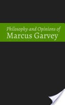 Philosophy and Opinions of Marcus Garvey