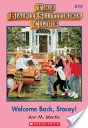 The Baby-Sitters Club #28: Welcome Back, Stacey!