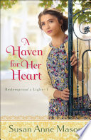 A Haven for Her Heart (Redemption's Light Book #1)