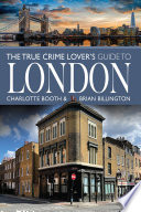 The True Crime Lover's Guide to London