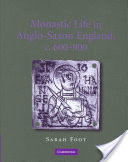 Monastic Life in Anglo-Saxon England, C.600-900