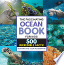 The Fascinating Ocean Book for Kids