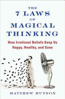 The 7 Laws of Magical Thinking