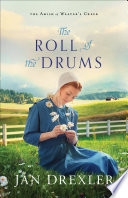 The Roll of the Drums (The Amish of Weaver's Creek Book #2)