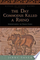 The Day Commodus Killed a Rhino