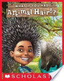 What If You Had Animal Hair?