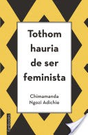 Tothom hauria de ser feminista