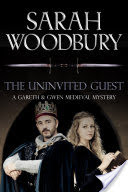The Uninvited Guest (A Gareth & Gwen Medieval Mystery Book 2)