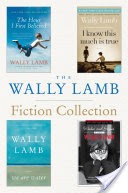 The Wally Lamb Fiction Collection