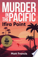 Murder in the Pacific: Ifira Point