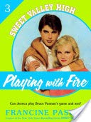 Playing With Fire (Sweet Valley High #3)