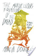 The Marvellous Equations of the Dread: A Novel in Bass Riddim