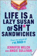 Life Is a Lazy Susan of Sh*t Sandwiches