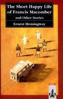 The Short Happy Life of Francis Macomber and Other Stories. Text and Study Aids