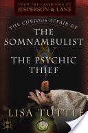The Curious Affair of the Somnambulist & the Psychic Thief