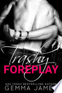 Trashy Foreplay (Free Forbidden Romance)