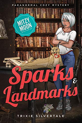 Sparks and Landmarks: Paranormal Cozy Mystery (Mitzy Moon Mysteries Book 4)