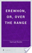 Erewhon, Or, Over the Range